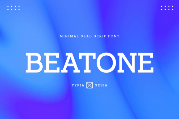 Beatone: A Modern Slab Serif for Editorial Elegance