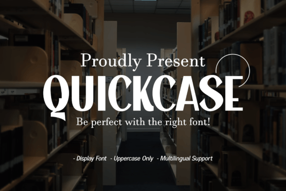 Quickcase: A Modern Sans Serif Font for Sharp Campaign Designs
